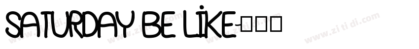 Saturday be like字体转换